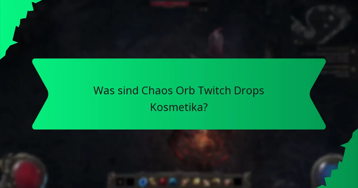 Was sind die Seltenheitsgrade der Chaos Orb Twitch Drops Kosmetika?