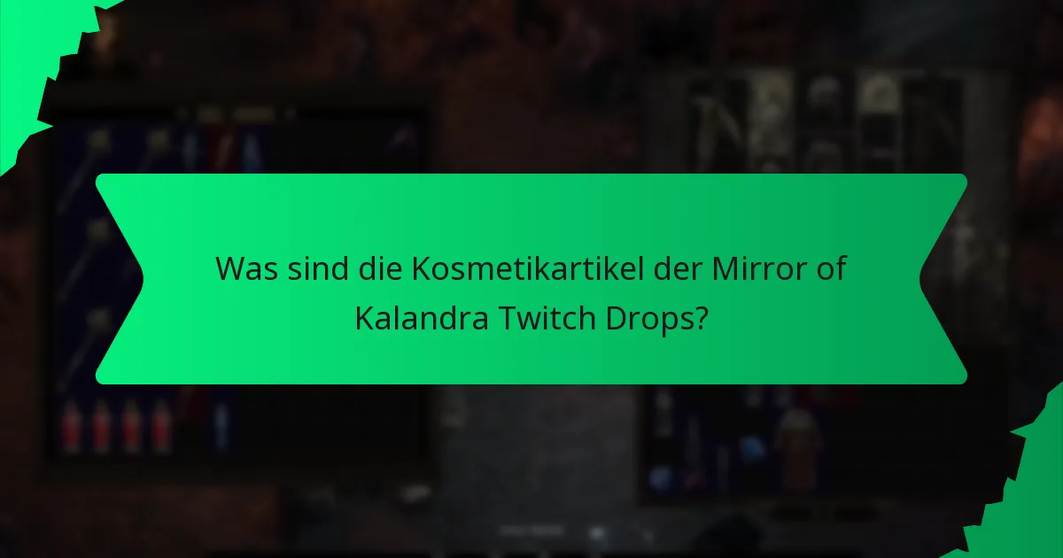 Wie hoch ist die Seltenheit der Mirror of Kalandra Twitch Drops Kosmetika?