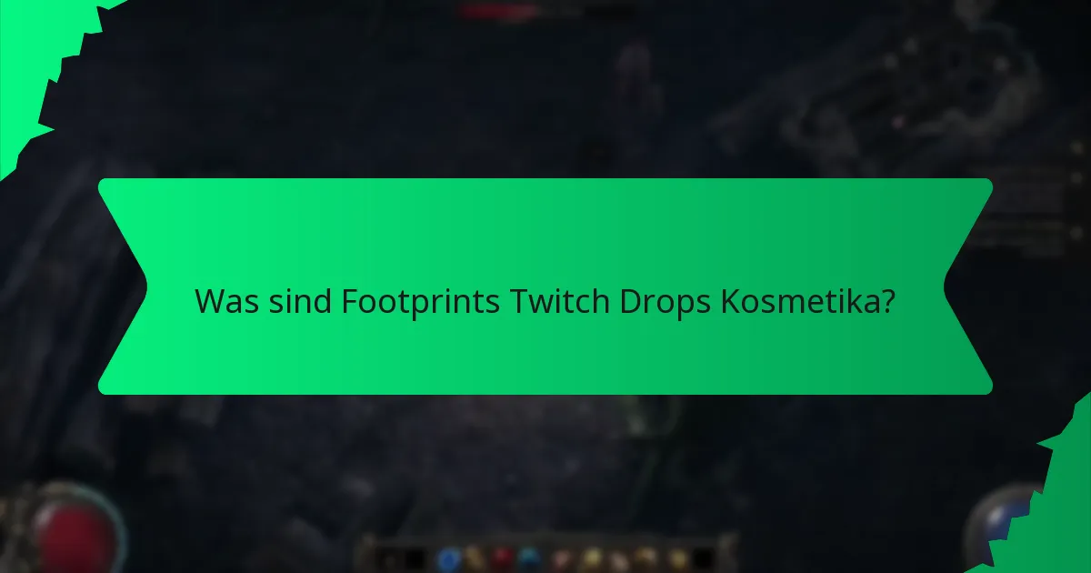 Wie wird die Seltenheit von Footprints Twitch Drops Kosmetika bestimmt?