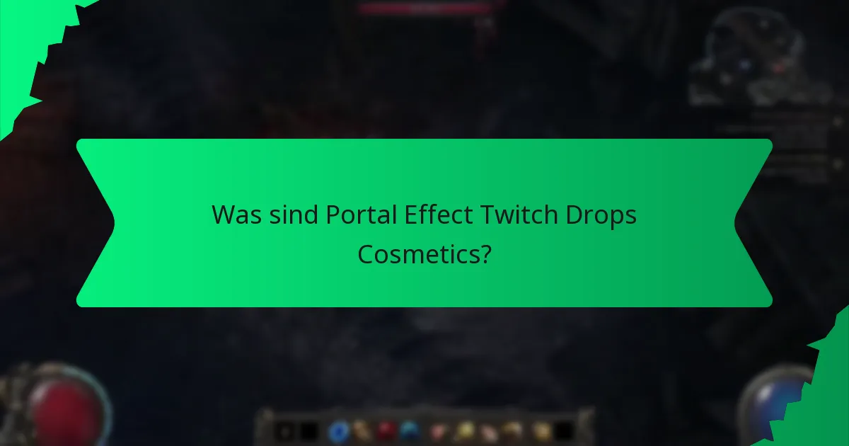 Wie selten sind Portal Effect Twitch Drops Cosmetics?