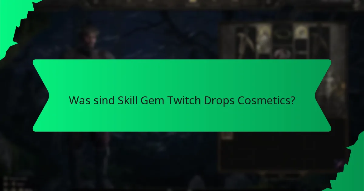 Wie ist die Seltenheit von Skill Gem Twitch Drops Cosmetics?