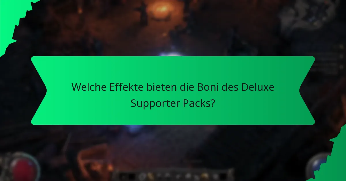 Welche Effekte bieten die Boni des Deluxe Supporter Packs?