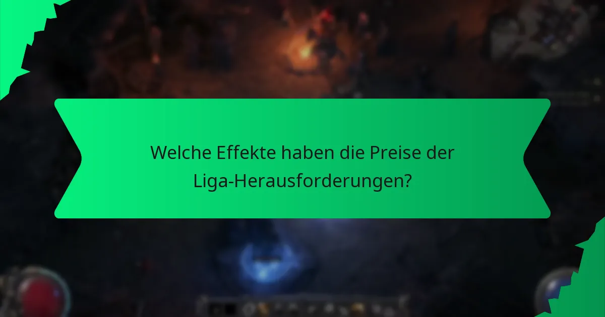 Welche Effekte haben die Preise der Liga-Herausforderungen?