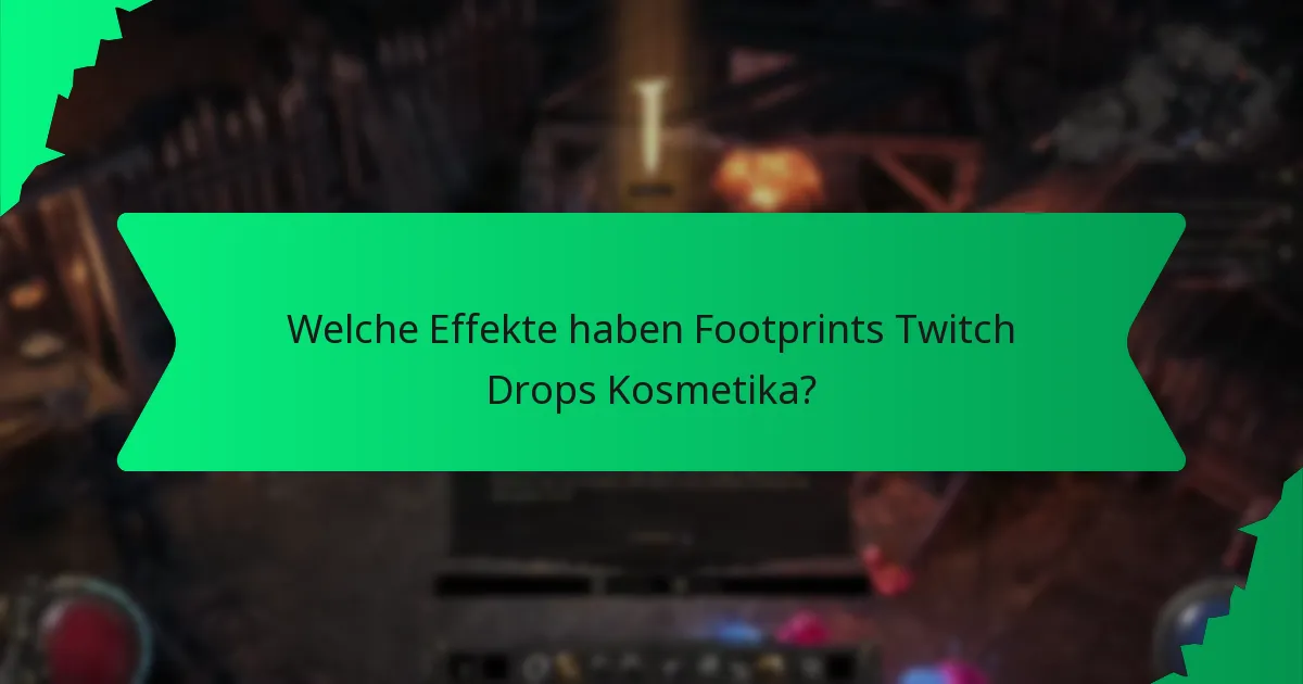 Welche Farboptionen sind für Footprints Twitch Drops Kosmetika verfügbar?