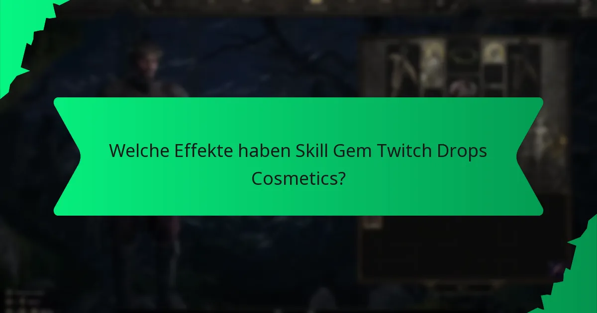 Welche Farboptionen sind für Skill Gem Twitch Drops Cosmetics verfügbar?