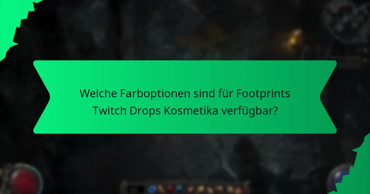 Welche Effekte haben Footprints Twitch Drops Kosmetika?