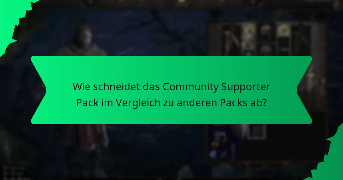 Wie schneidet das Community Supporter Pack im Vergleich zu anderen Packs ab?