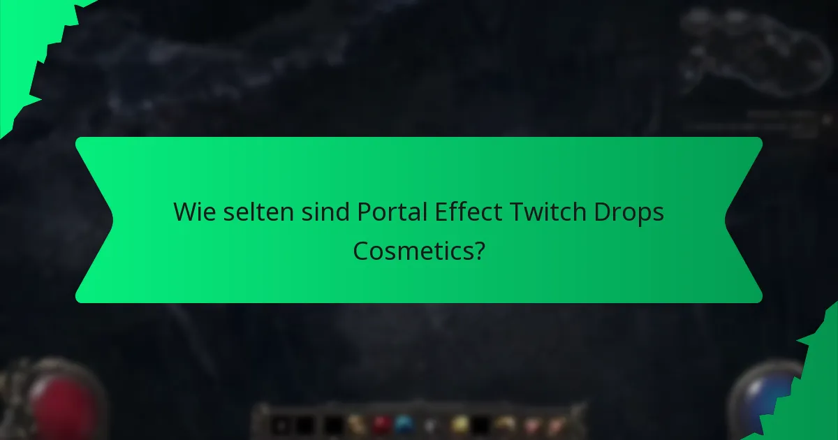 Wie können Spieler Portal Effect Twitch Drops Cosmetics erwerben?